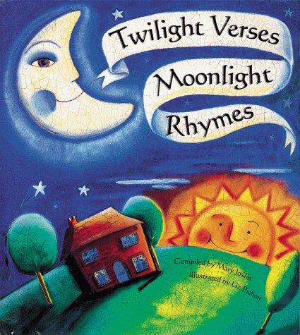 Twilight verses, moonlight rhymes