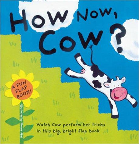 How now, cow?