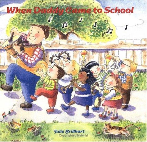 When Daddy came to school