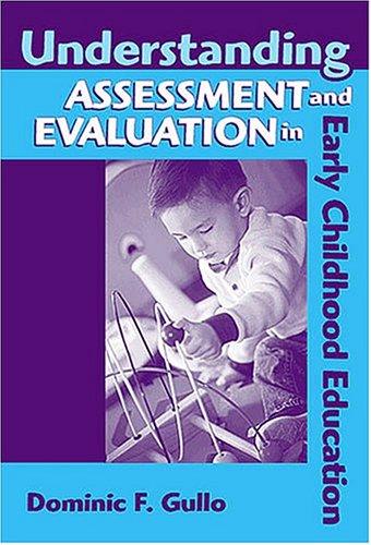 Understanding assessment and evaluation in early childhood education