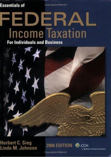 Essentials of Federal Income Taxation for Individuals and Business (2006)