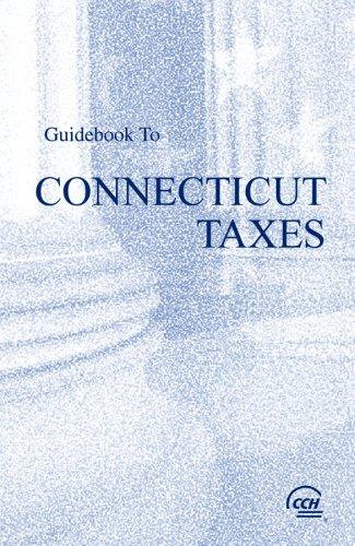 Guidebook to Connecticut Taxes (Cch State Guidebooks)