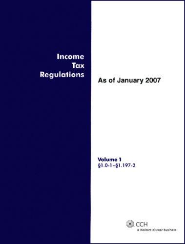 Income Tax Regulations, As of January 2007 (VOLUME FIVE)