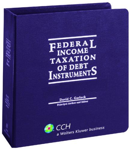 Federal Income Taxation of Debt Instruments (2007 Supplement) (Federal Income Taxation of Debt Instruments)