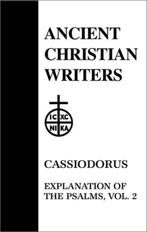 Cassiodorus, Explanation of the Psalms