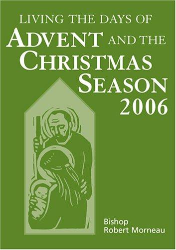 Living the Days of Advent and the Christmas Season 2006