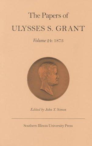 The Papers of Ulysses S. Grant, Volume 24