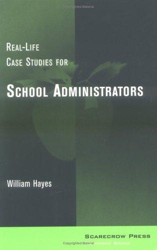 Real-Life Case Studies for School Administrators