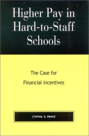Higher Pay in Hard-to-Staff Schools