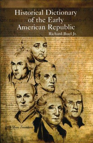 Historical dictionary of the early American republic