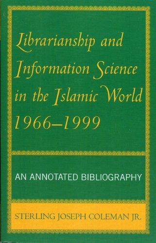 Librarianship and information science in the Islamic world, 1966-1999