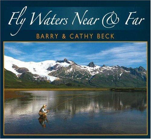 Fly Waters near and Far