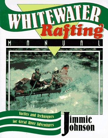 Whitewater rafting manual