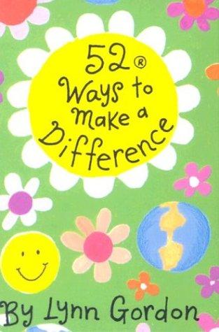 52 Ways to Make a Difference (52 Deck Series)