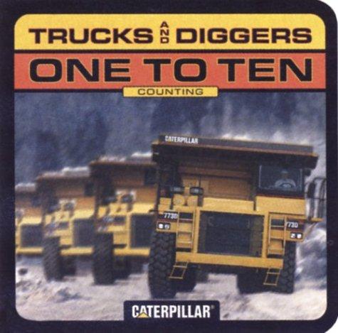 Trucks and Diggers One to Ten (Caterpillar)