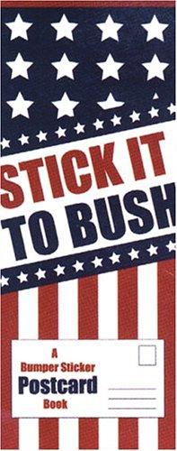 Stick it to Bush