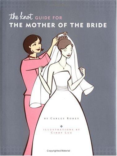 The Knot Guide For The Mother of the Bride