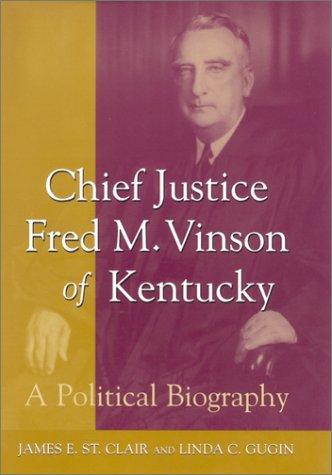 Chief Justice Fred M. Vinson of Kentucky