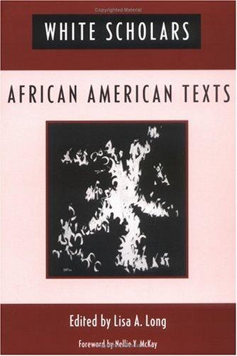 White Scholars/ African American Texts