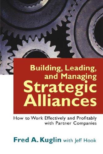 Building, Leading, and Managing Strategic Alliances