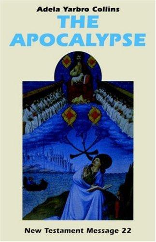 The Apocalypse (New Testament Message; A Biblical-Theological Commentary)