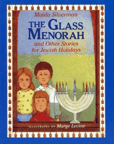 The glass menorah and other stories for Jewish holidays