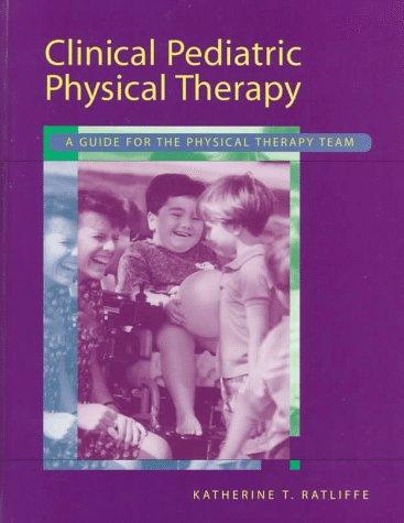 Clinical Pediatric Physical Therapy