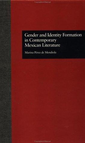 Gender and Identity Formation in Contemporary Mexican Literature