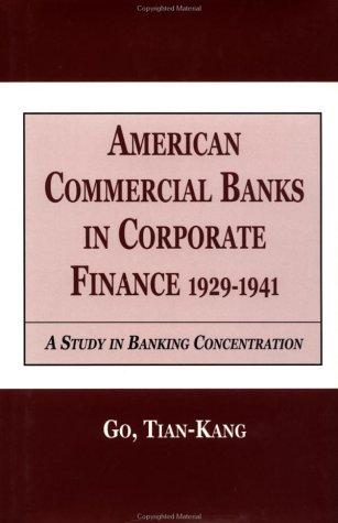 American commercial banks in corporate finance, 1929-1941