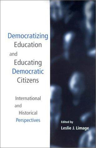 Democratizing Education and Educating Democratic Citizens