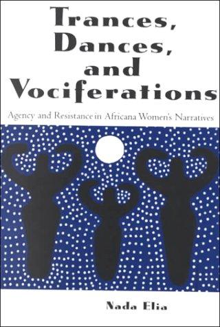 Trances, Dances and Vociferations