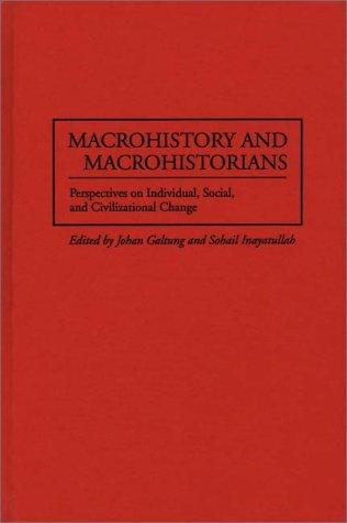 Macrohistory and macrohistorians