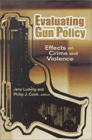 Evaluating gun policy