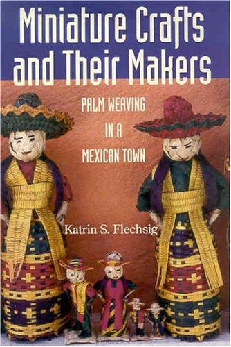 Miniature Crafts And Their Makers