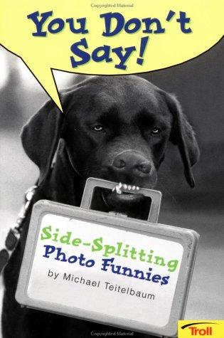 You Don'T Say Photo Funnies