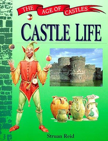 Castle Life (The Age of Castles)