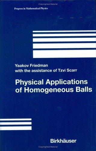 Physical Applications of Homogeneous Balls (Progress in Mathematical Physics)