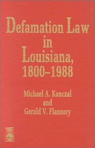 Defamation law in Louisiana, 1800-1988