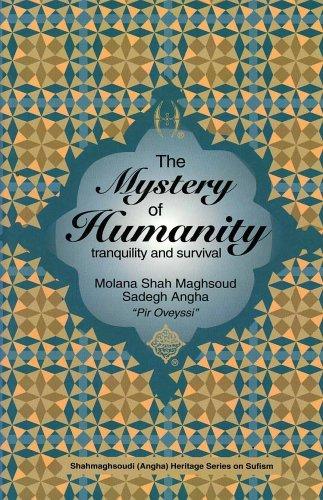 The Mystery of Humanity (Shahmaghsoudi (Angha) Heritage Series on Sufism)