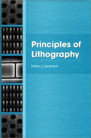 Principles of Lithography (SPIE PRESS Monograph Vol. PM97) (Spie Press Monograph)