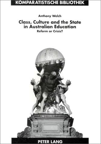 Class, culture, and the state in Australian education