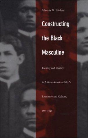 Constructing the Black masculine
