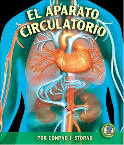 El Aparato Circulatorio / The Circulatory System (Libros Sobre El Cuerpo Humano Para Mandrugadores / Early Bird Body Systems)