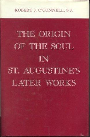 The origin of the soul in St. Augustine's later works