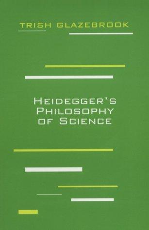 Heidegger's philosophy of science