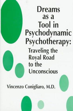 Dreams as A Tool in Psychodynamic Psychotherapy