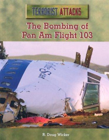 The Bombing of Pan Am Flight 103 (Terrorist Attacks)