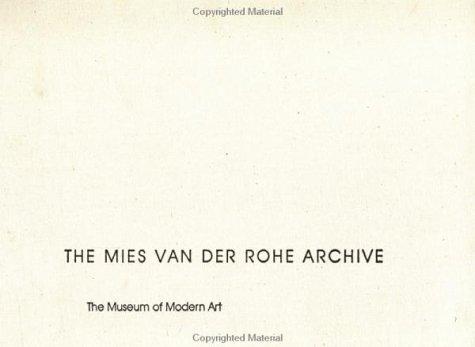 The Mies Van Der Rohe Archive, Pt 1