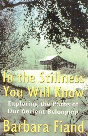 In the Stillness You Will Know