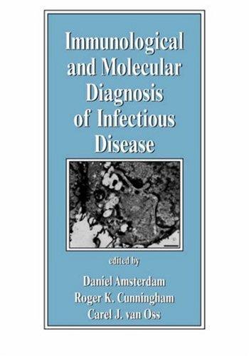 Immunological and molecular diagnosis of infectious disease